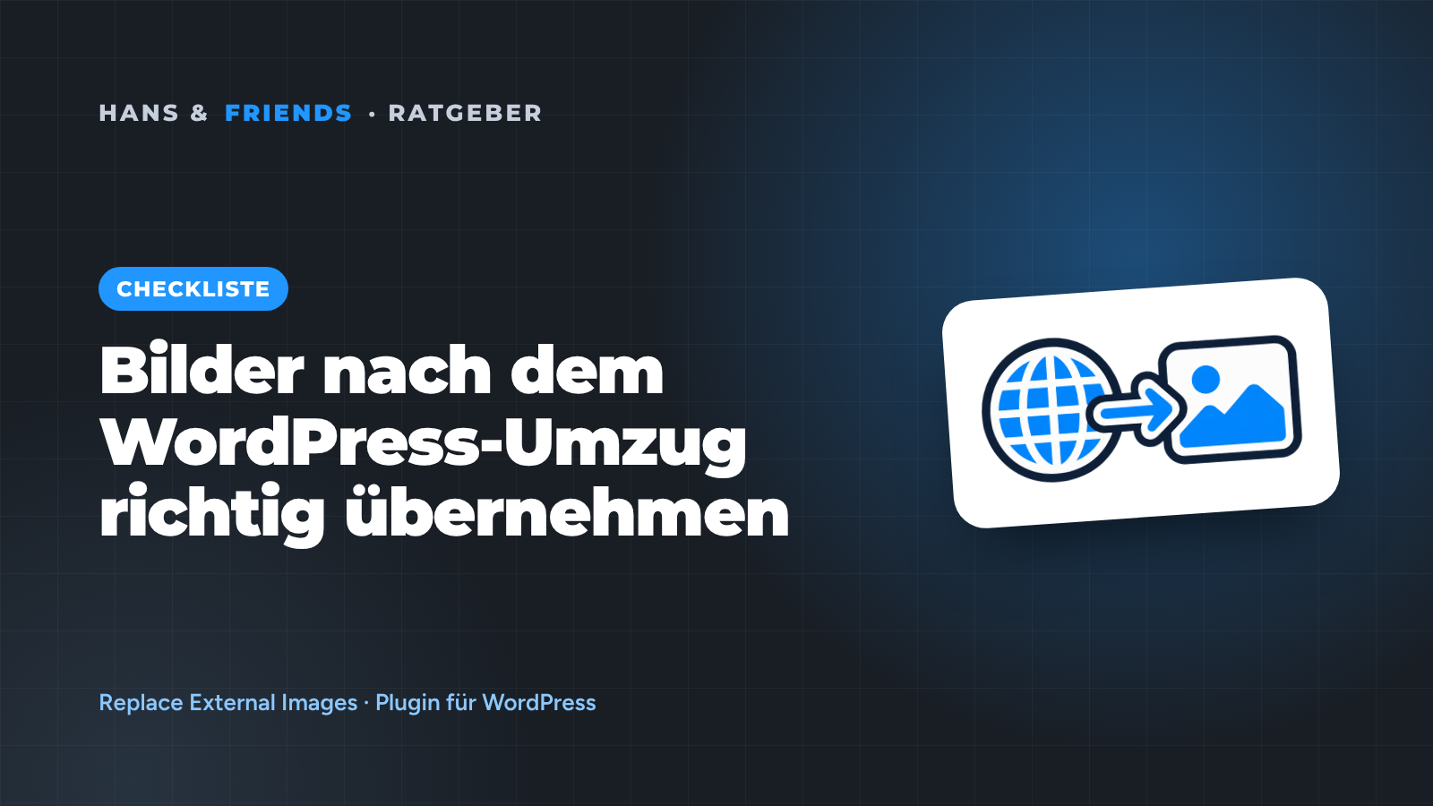 Checkliste: Bilder nach dem WordPress-Umzug richtig übernehmen