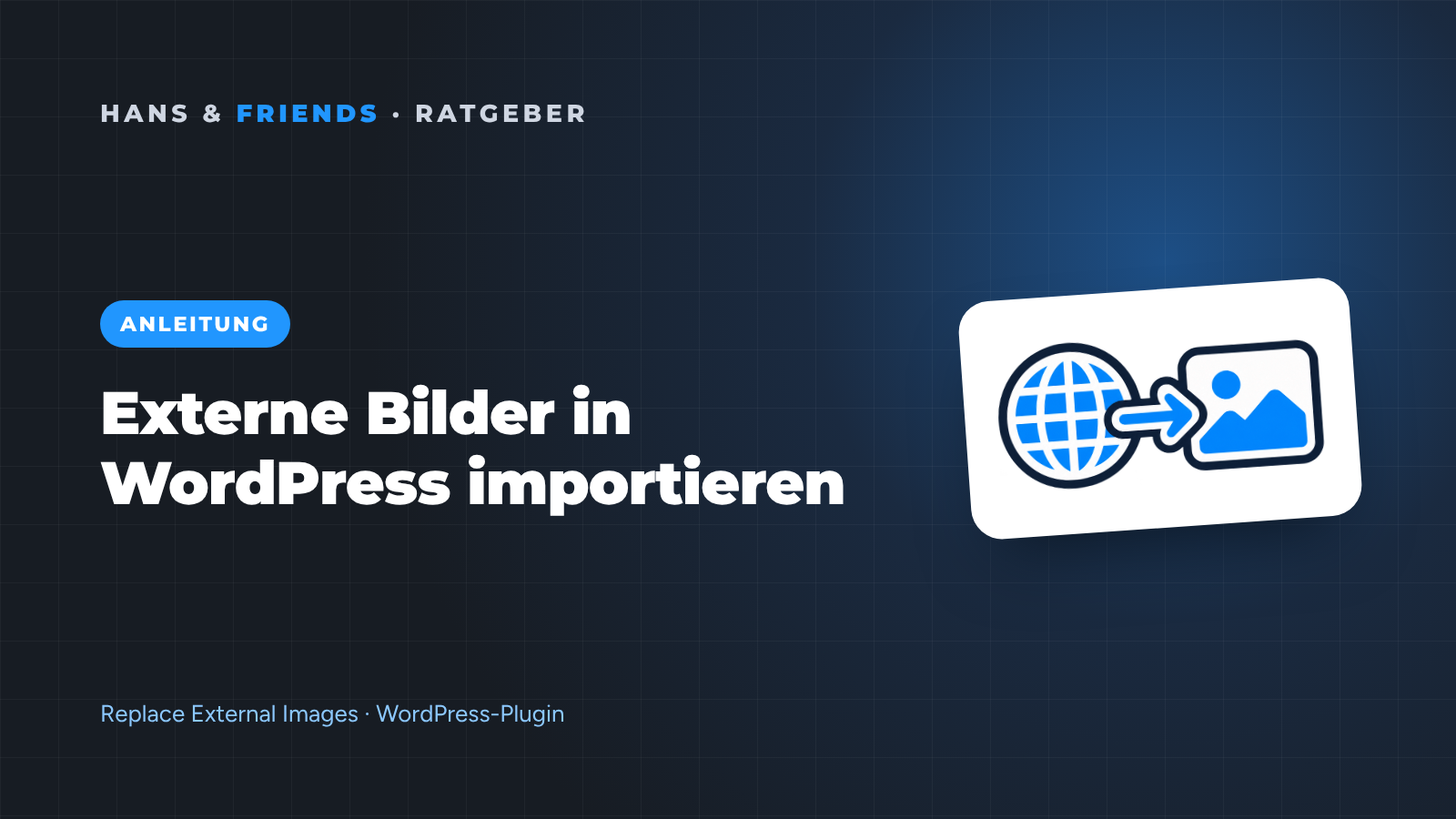 Externe Bilder in WordPress importieren: so geht’s (mit Video)
