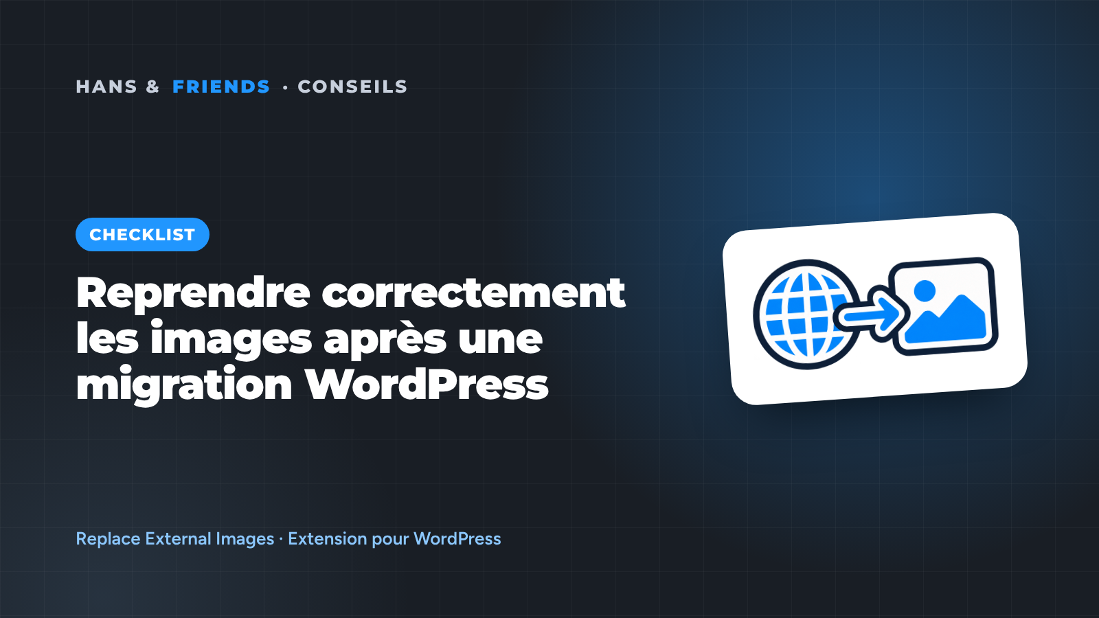 Checklist : bien récupérer vos images après une migration WordPress